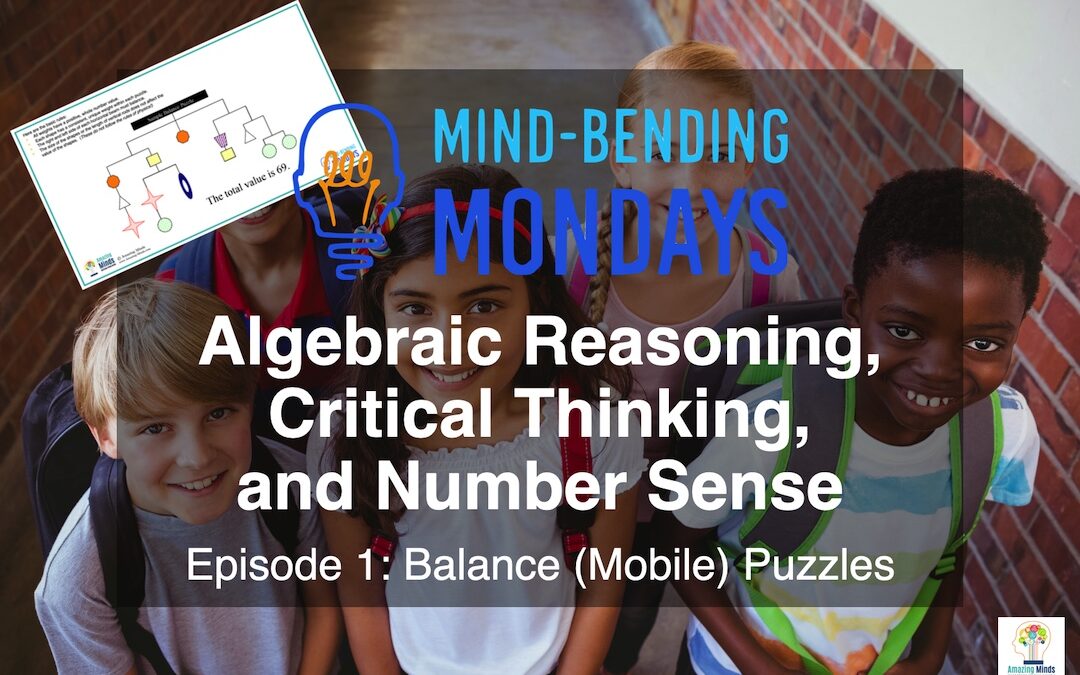 Mind-Bending Monday: Algebraic Reasoning, Critical Thinking, and Number Sense