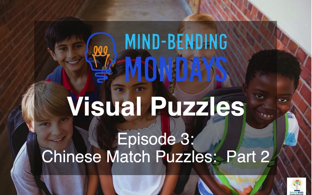 Mind-Bending Mondays: Visual Puzzles Episode 3 Chinese Match Puzzles Part 2